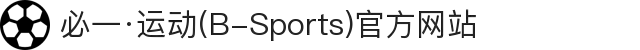 必一·运动(B-Sports)官方网站